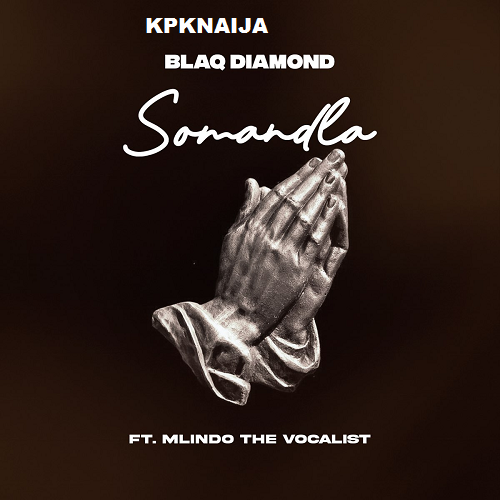 Blaq Diamond - Somandla (Mp3 Download)
